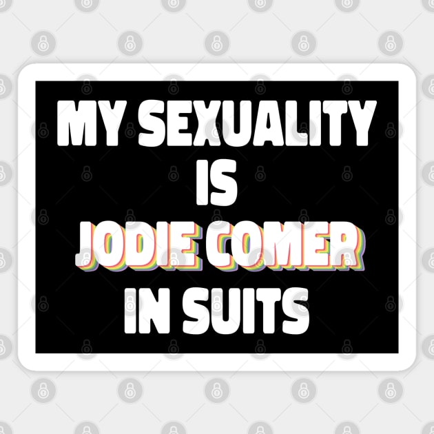 My Sexuality Is Jodie Comer In Suits Magnet by ColoredRatioDesign